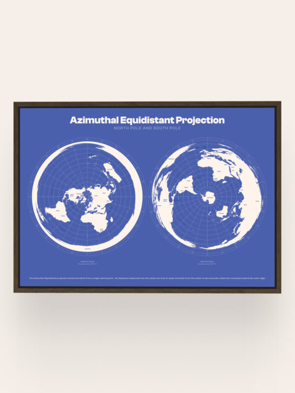 Azimuthal-Equidistant-Projection A framed print showing the Azimuthal Equidistant Projection of the Earth, featuring maps of the North and South Poles on a blue background.